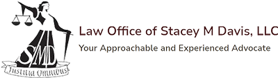 Law Office of Stacey M Davis, LLC | Your Approachable and Experienced Advocate